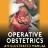 OPERATIVE OBSTETRICS: AN ILLUSTRATED MANUAL