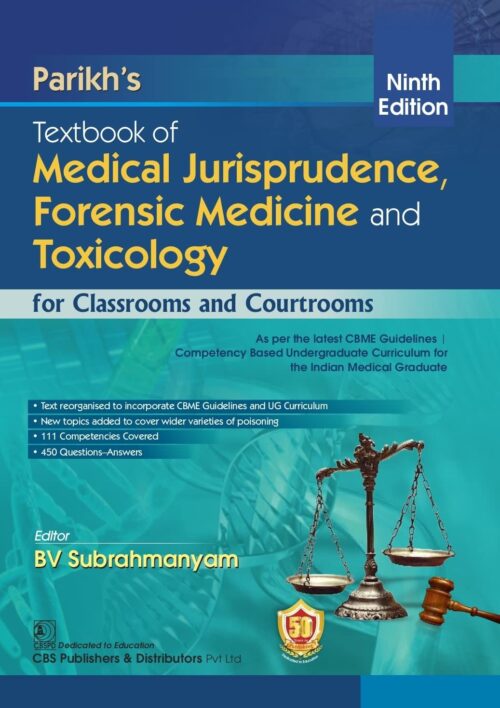 Parikh’s Textbook of Medical Jurisprudence, Forensic Medicine and Toxicology for Classrooms and Courtrooms