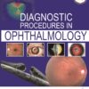 DIAGNOSTIC PROCEDURES IN OPHTHALMOLOGY