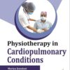 PHYSIOTHERAPY IN CARDIOPULMONARY CONDITIONS