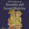 IPS TEXTBOOK OF SEXUALITY AND SEXUAL MEDICINE