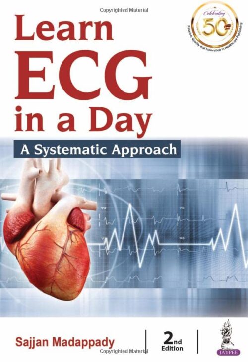 LEARN ECG IN A DAY A SYSTEMATIC APPROACH