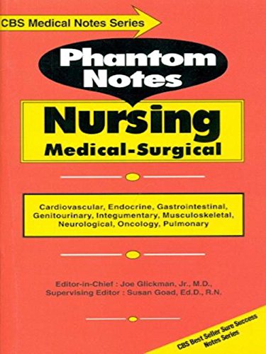 Phantom Notes Nursing Medical Surgical (Cbs Medical Notes Series ) (Pb 2005)