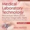 Medical Laboratory Technology Procedure Manual For Routine Diagnostic Tests Including Phlebotomy/Venipuncture Procedure 4Ed Vol 1 (Pb 2023)