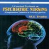 A Concised Textbook On Psychiatric Nursing Comprehensive Theoretical And Practical Approach 5Ed (Pb 2020)