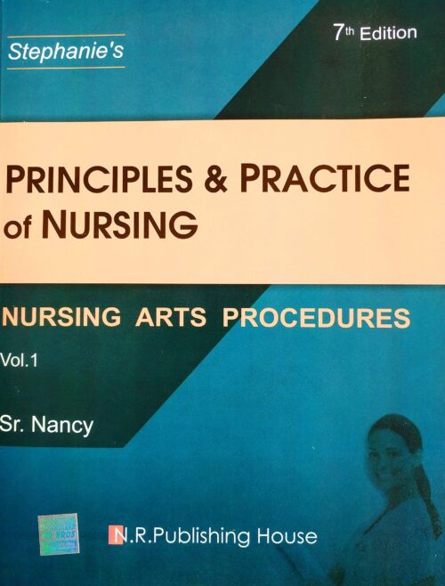 PRINCIPLE & PRACTICAL OF NURSING ART PROCEDURES VOL-1 7/E 2017