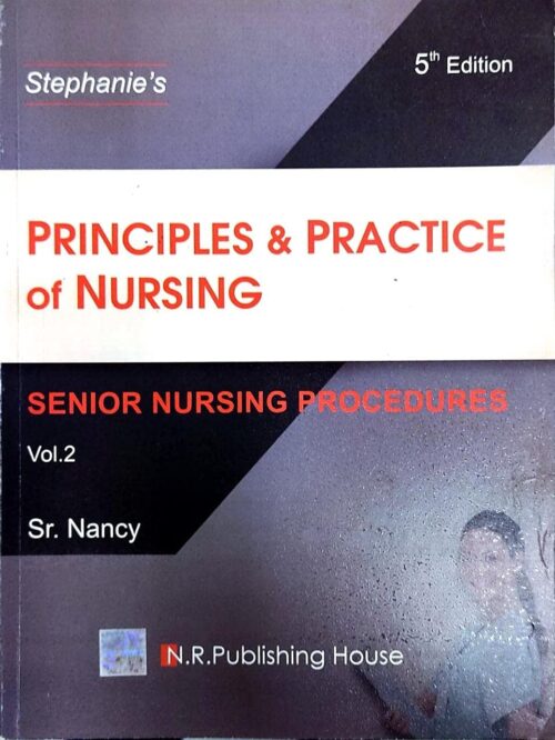 PRINCIPLES & PRACTICE OF NURSING SENIOR NURSING PROCEDURES