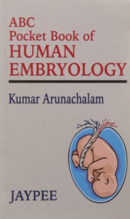 ABC POCKET BOOK OF HUMAN EMBRYOLOGY 1st/Edition 2003