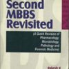 SECOND MBBS REVISITED (A QUICK REVISION OF PH.MICRO.PATH.& FORE.) 1st Edition 2007