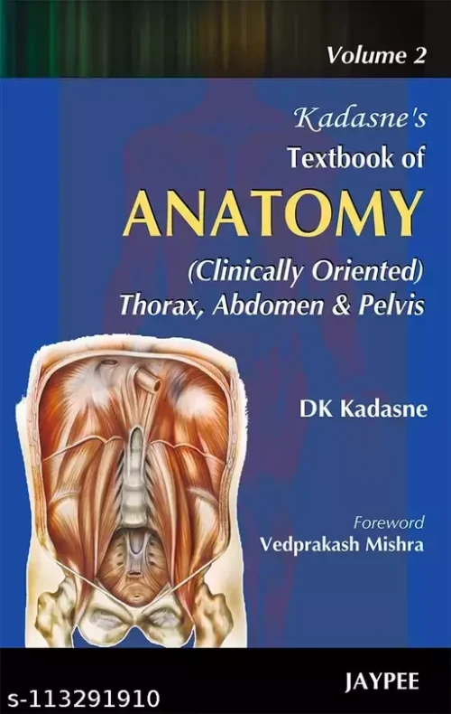 KADASNES TB OF ANATOMY VOL 2 (THORAX ABDOMEN & PELVIS) 1st Edition 2008
