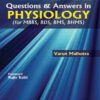 QUESTIONS & ANSWERS IN PHYSIOLOGY (FOR MBBS,BDS,BMS,BHMS) 1st Edition 2012