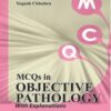 MCQS IN OBJECTIVE PATHOLOGY WITH EXPLANATIONS 2nd Edition 2012