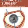 FIVE STEPS TO START YOUR REFRACTIVE SURGERY: A CASE-BASED SYSTEMATIC APPROACH