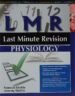 LMR:LAST MINUTE REVISION PHYSIOLOGY 1st Edition 2015