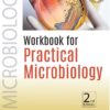 WORKBOOK FOR PRACTICAL MICROBIOLOGY 2nd Edition 2019