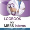 LOGBOOK FOR MBBS INTERNS 1st Edition 2022