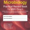 MICROBIOLOGY PRACTICAL RECORD BOOK FOR MBBS PHASE II 1st Edition