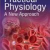 PRACTICAL PHYSIOLOGY A NEW APPROACH 1st 2016