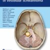 Comprehensive Management of Vestibular Schwannoma 1st Edition 2019