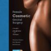 Female Cosmetic Genital Surgery 1st Edition 2017