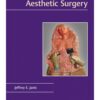 Essentials of Aesthetic Surgery 1st Edition 2018