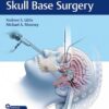 Controversies in Skull Base Surgery 1st Edition 2019