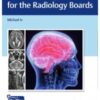 Neuroradiology Q&A for the Radiology Boards 1st Edition 2023