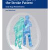 Physical Therapy for the Stroke Patient 1st Edition 2012