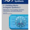 C - 1 Building Blocks in Organic Synthesis 2 1st Edition 2014