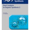 Science of Synthesis: Dual Catalysis in Organic Synthesis Vol-2 1st Edition 2020