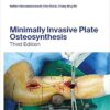 Minimally Invasive Plate Osteosynthesis 3rd Edition 2023