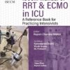 ISCCM Manual of RRT and ECMO in ICU: A Reference Book for Practicing Intensivists 2nd Edition 2023