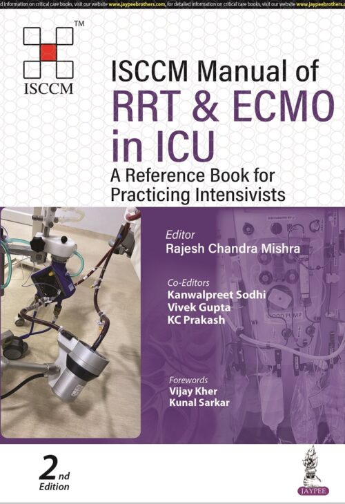 ISCCM Manual of RRT and ECMO in ICU: A Reference Book for Practicing Intensivists 2nd Edition 2023