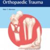 Decision Making in Orthopaedic Trauma 1st Edition Indian Reprint 2018
