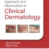 Approach and Observation in Clinical Dermatology 1st Edition 2023