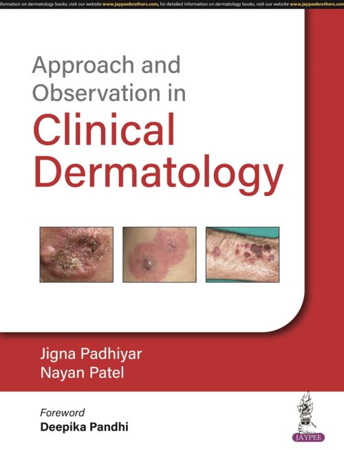 Approach and Observation in Clinical Dermatology 1st Edition 2023