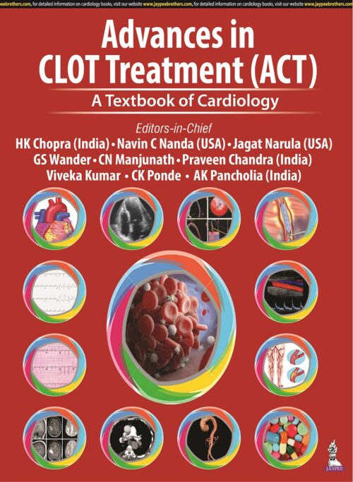 Advances in CLOT Treatment (ACT): A Textbook of Cardiology 1st Edition 2023