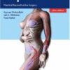 Flaps: Practical Reconstructive Surgery 1st Edition 2017