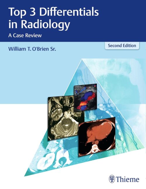 Top 3 Differentials in Radiology 2nd Edition 2018