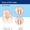 Foot and Ankle Surgery : Tricks of the Trade 1st Edition 2018