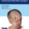 Pediatric Endoscopic Endonasal Skull Base Surgery 1st Edition 2020