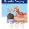 Synopsis of Shoulder Surgery 1st Edition 2021