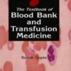 THE TEXTBOOK OF BLOOD BANK AND TRANSFUSION MEDICINE