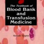 THE TEXTBOOK OF BLOOD BANK AND TRANSFUSION MEDICINE