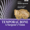 TEMPORAL BONE: A SURGEON'S VISION WITH DVD ROM