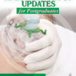 ANESTHESIOLOGY UPDATES FOR POSTGRADUATES