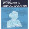 PRINCIPLES OF ASSESSMENT IN MEDICAL EDUCATION