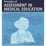 PRINCIPLES OF ASSESSMENT IN MEDICAL EDUCATION