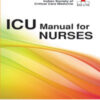 ICU MANUAL FOR NURSES:UNDER THE AEGIS OF (ISCCM)