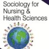 SOCIOLOGY FOR NURSING & HEALTH SCIENCES